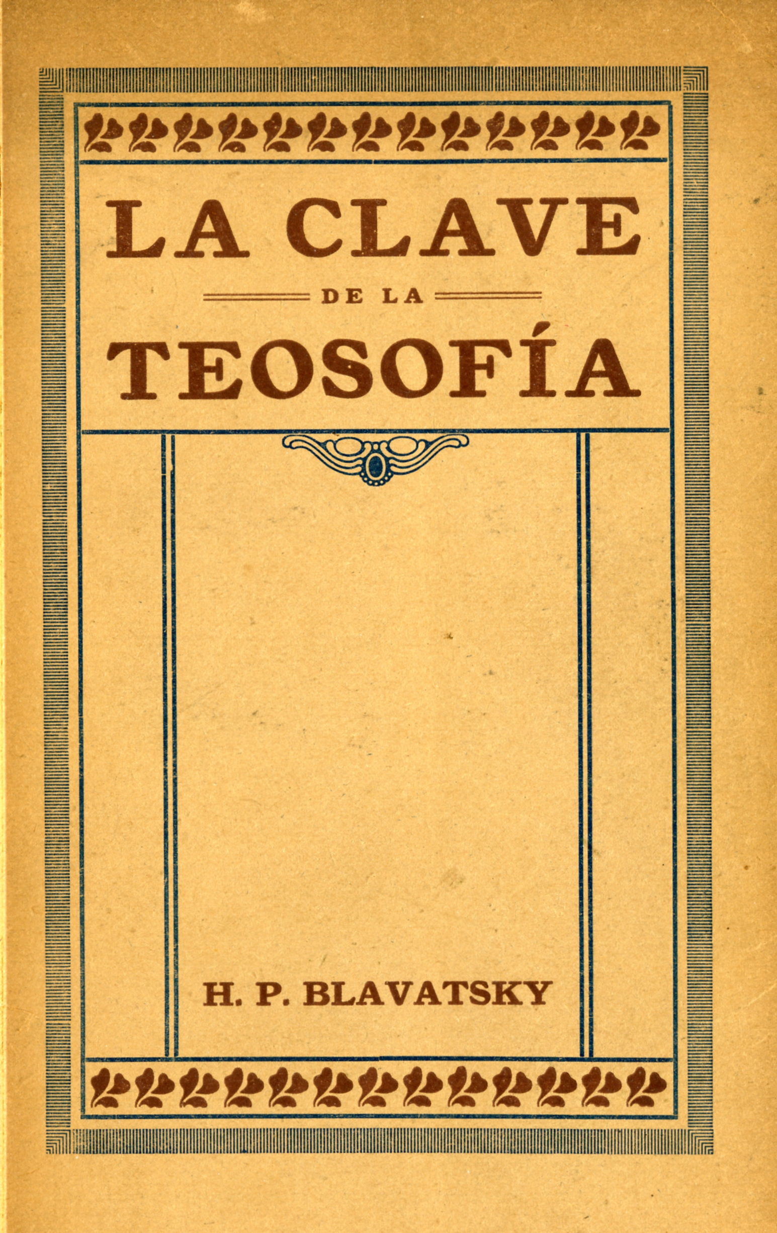 Blavatsky, La Clave de la
          Teosofia, Barcelona, 1919 (3ª edición española)